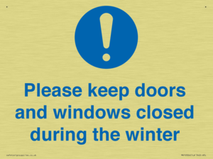 Please keep doors and windows closed during the winter